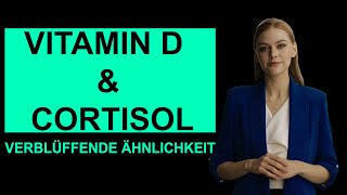 Vitamin D und Cortisol im Vergleich: Verblüffende Ähnlichkeiten