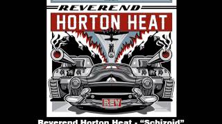 Reverend Horton Heat - Schizoid