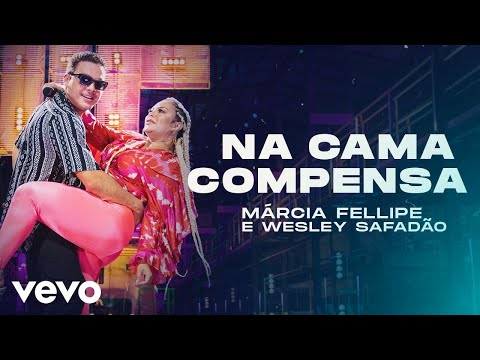 Márcia Fellipe, Wesley Safadão - Na Cama Compensa (Ao Vivo Em Fortaleza / 2020)