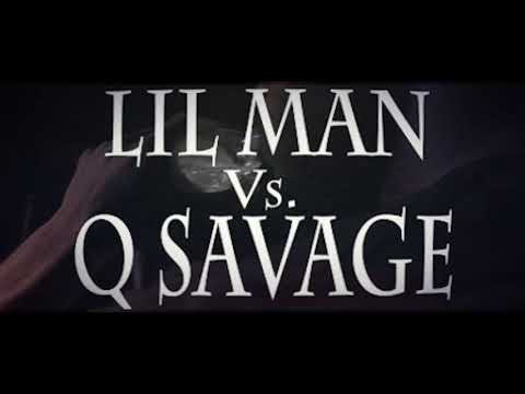 Q Savage vs Lil Man