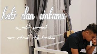 Download lagu HATI DAN CINTAMU - RATIH PURWASIH - COVER Rahmat saleh harahap mp3 Download lagu HATI DAN CINTAMU - RATIH PURWASIH - COVER Rahmat saleh harahap mp3
