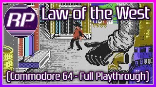 Law of the West (Commodore 64 Playthrough) - Retro Pals