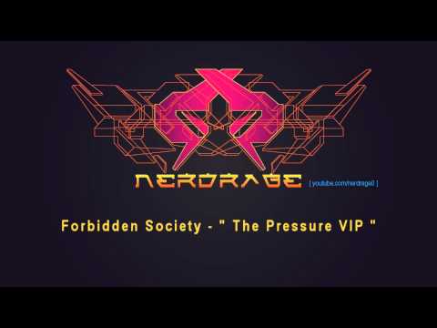 Forbidden Society - The Pressure VIP