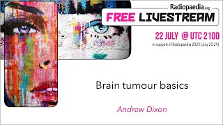 Brain tumour basics - Andrew Dixon (Featured Video)