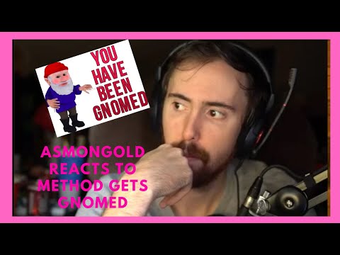 Asmongold Reacts to Method Gets Gnomed