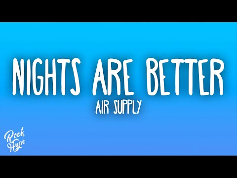 Air Supply - Even the Nights Are Better