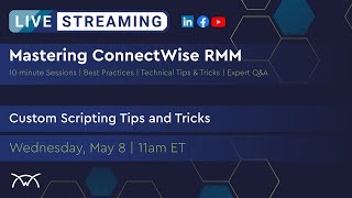 Mastering RMM | Custom Scripting Tips and Tricks