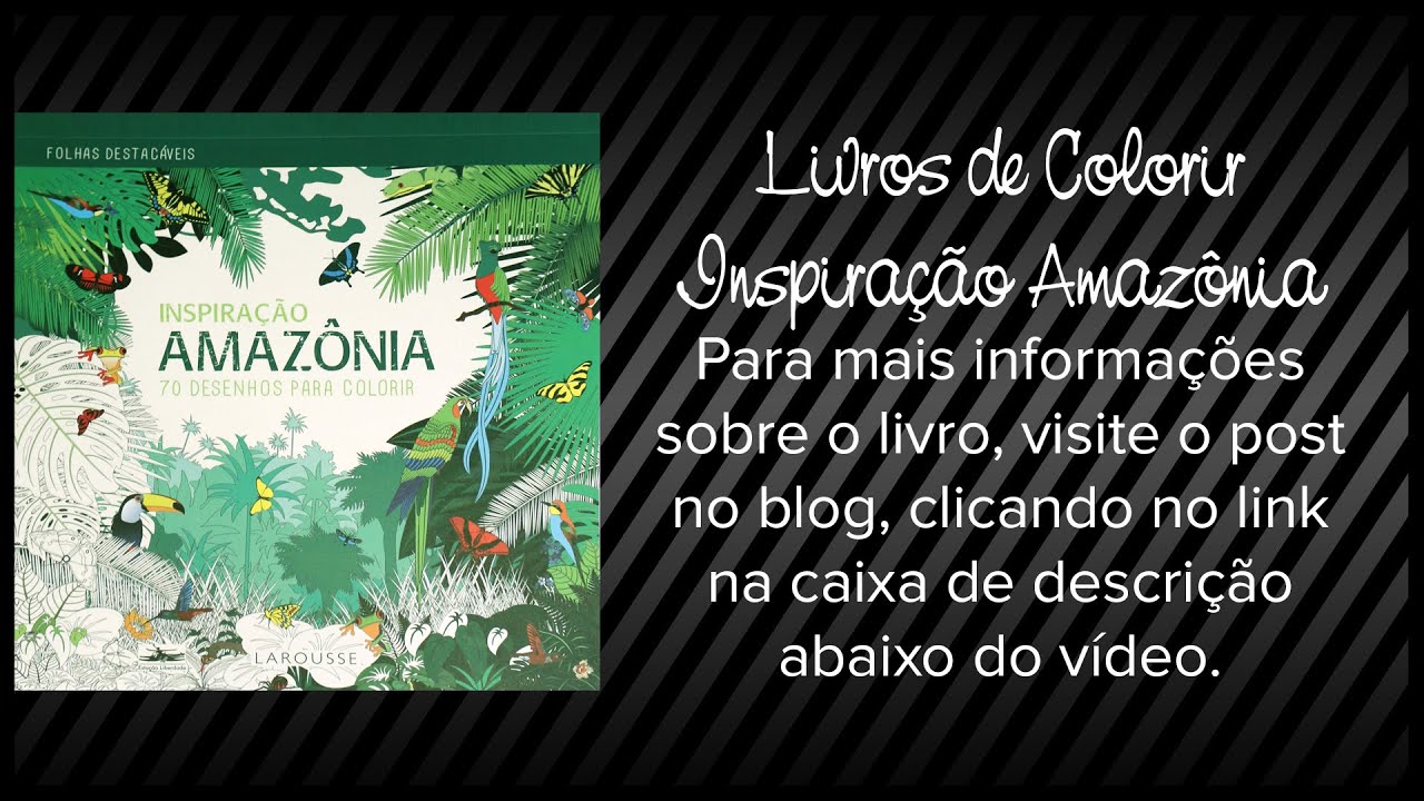 Livros de Colorir: Inspiração Amazônia