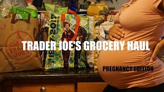 Trader Joes Healthy Pregnancy Haul| What I Eat While Pregnant