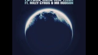 Future - Real &amp; True ft. Miley Cyrus (Lyrics On Screen)
