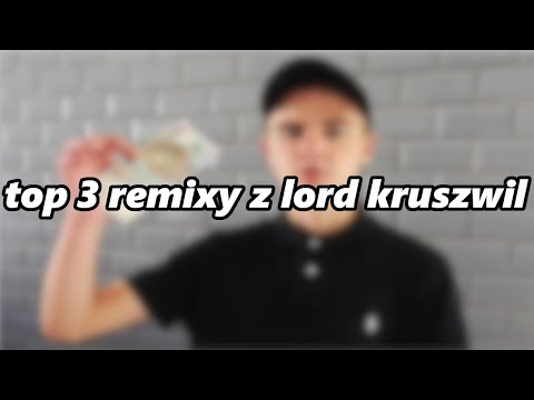 Top 3 remixy z 🎶lord kruszwil🎶