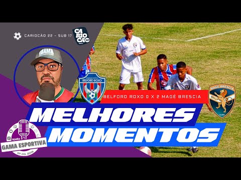 Belford Roxo 0 x 2 Magé Brescia - Carioca 22 - sub 17 - Melhores Momentos