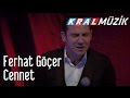 Ferhat Göçer - Cennet (Kral Pop Akustik)