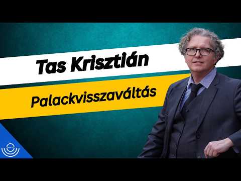 Pirkadat: Tas Krisztián – Palackvisszaváltás