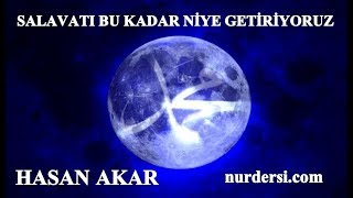 Hasan Akar - Salavatı Bu Kadar Niye Getiriyoruz.!