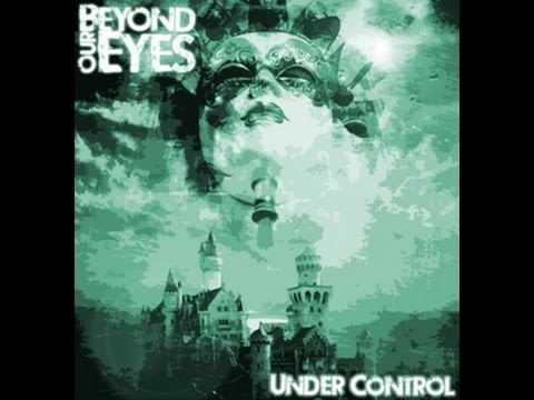 Beyond Our Eyes - Under Control (FULL ALBUM)