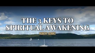 The 3 Keys to Spiritual Awakening