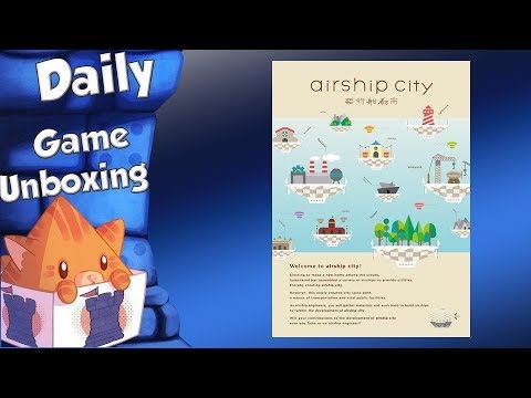 Daily Game Unboxing - Airship City