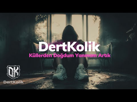 Küllerden Doğdum Yanmam Artık (Türkçe Hiphop/Rap) / DertKolik