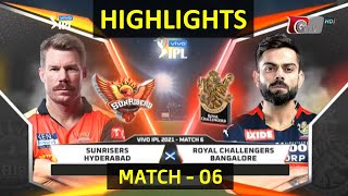 Sunrisers Hyderabad vs Royal Challengers Bangalore Highlights l 6th Match 2021 l SRH vs RCB