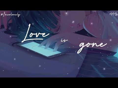 【Vietsub+Lyrics】Love Is Gone - SLANDER ft Dylan Matthew ~ I'm sorry,don't leave me~ Tiktok Song