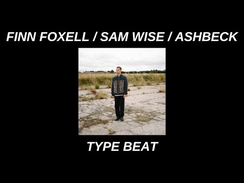 FINN FOXELL X SAINTE X SAM WISE X ASHBECK TYPE BEAT - TURN ON YOU