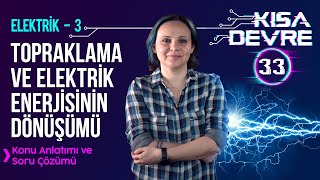 8. Sınıf Fen Bilimleri: Topraklama ve Elektrik Enerjisinin Dönüşümü | Lightboard ile Ders #33