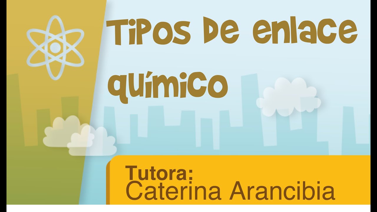 Tipos de enlace químico