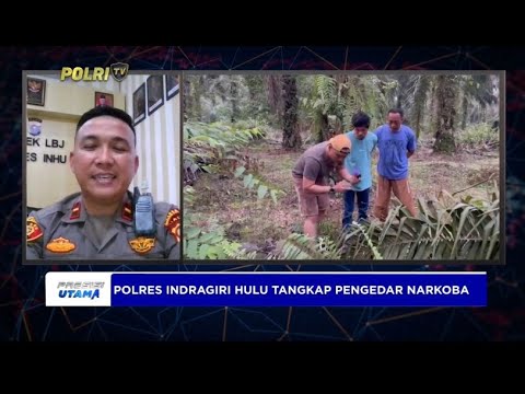 LIVE - POLRES INDRAGIRI HULU TANGKAP PENGEDAR NARKOBA