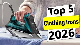✅Top 5 Best Clothing Irons in 2026 | Best Clothing Irons