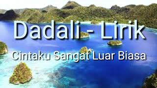 Download lagu DADALI BAND - Cintaku Sangat Luar Biasa ( Lirik) mp3