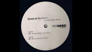 Komix & Co. - Feel It (James Bratton, Chris Payne & Todd Edwards Live Remix)