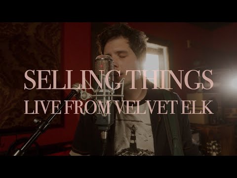 "Selling Things" Live From Velvet Elk