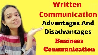 Written Communication|Advantages And Disadvantages|Business Communication|Bba/B.Com