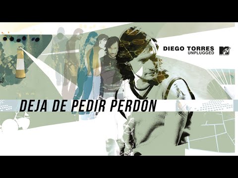 Deja De Pedir Perdon - Diego Torres