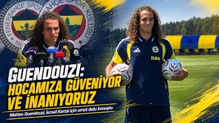 Guendouzi Oyuncular Olarak Hocamıza Güveniyor ve İnanıyoruz