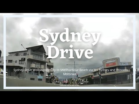 Sydney Drive l Wollongong City to Shellharbour Beach via M1 Sydney and Princess Motorway