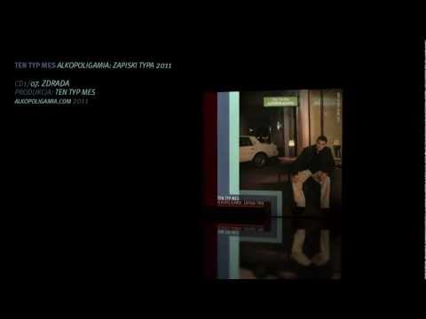 07. Ten Typ Mes - Zdrada - Alkopoligamia: zapiski typa