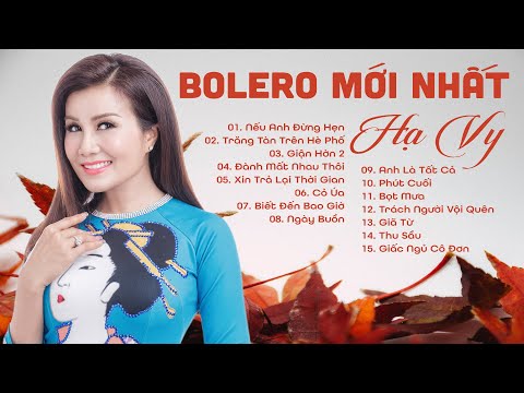 Hạ Vy - Liên Khúc Trữ Tình Bolero Mới Hay Nhất || Giấc Ngủ Cô Đơn, Trăng Tàn Trên Hè Phố