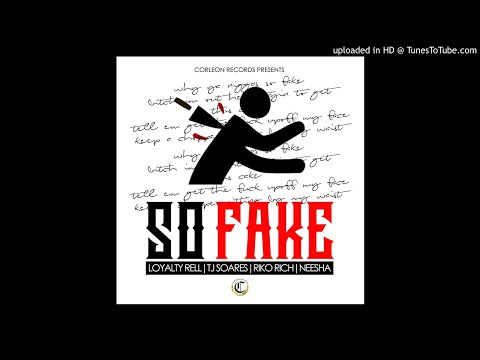 LOYALTY RELL X TJ SOARES X RIKO RICH X NEESHA SO FAKE