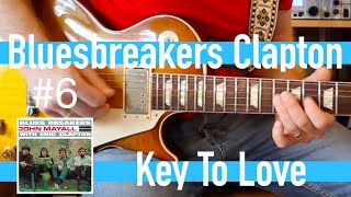 Eric Clapton with John Mayall Bluesbreakers Guitar Lesson #6 - Key To Love