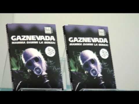 GAZNEVADA presentazione Mamma dammi la benza