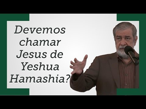 "Should we call Jesus Yeshua Hamashia?" - Augustus Nicodemus