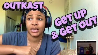 OUTKAST “ GET UP &amp; GET OUT “ FT GOODIE MOB “ REACTION