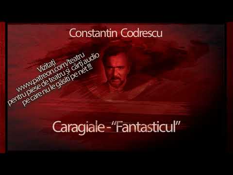 Constantin Codrescu - Caragiale Fantasticul (2002) #teatruaudio #teatruradiofonic #teatruonline
