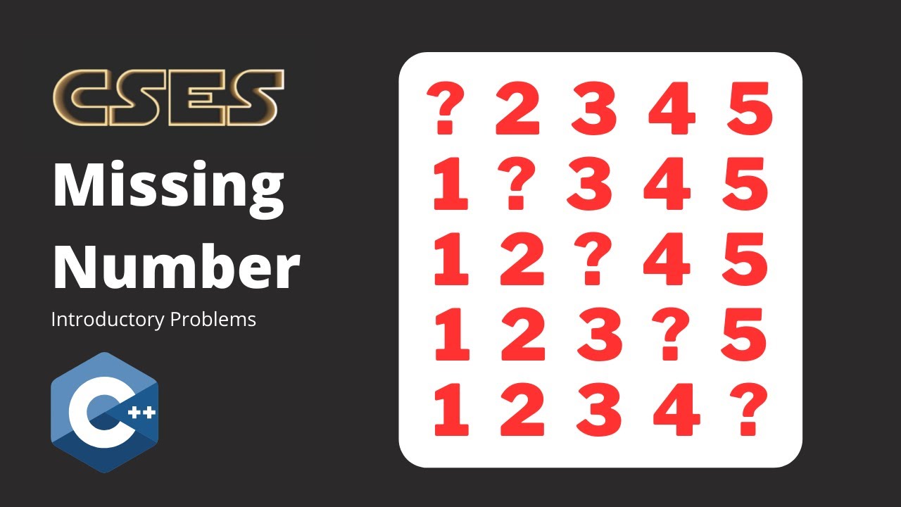 Missing Number | CSES problem set | All approaches explained and C++ code