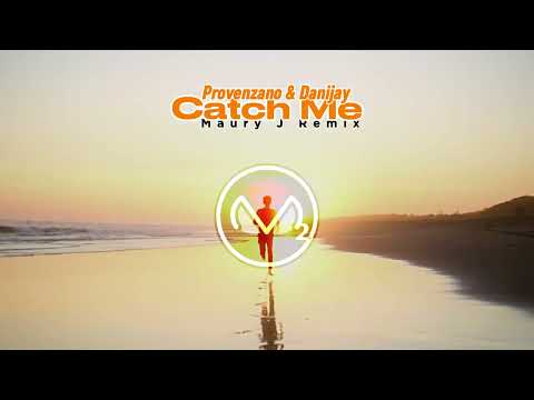 Provenzano & Danijay - Catch Me (Maury J Remix)
