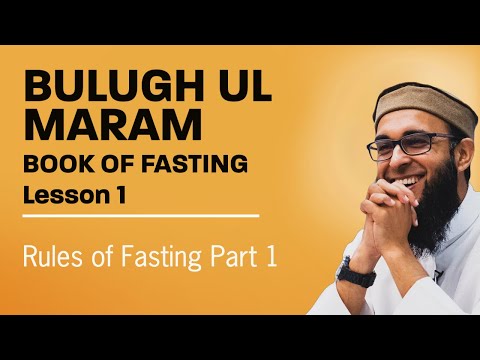 Bulugh ul Maram   Book of Siyam   Lesson 1   Rules of Fasting Part 1