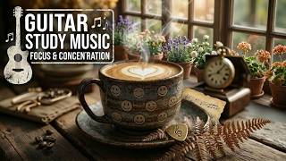 Cozy Coffee Shop Guitar - Relaxing Acoustic Guitar Instrumental for Deep Study and Focus