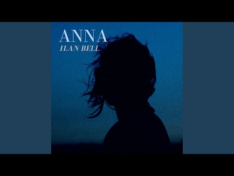 Anna - Ilan Bell